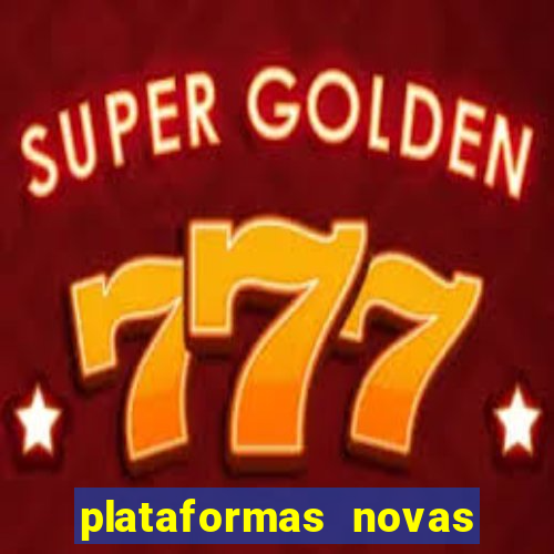 plataformas novas fortune tiger